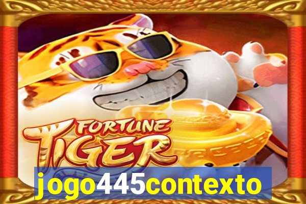 jogo445contexto