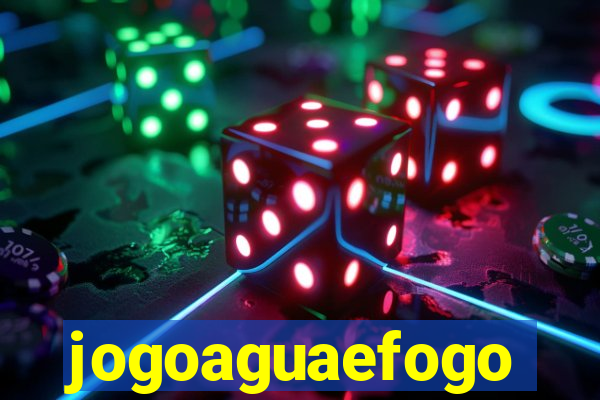 jogoaguaefogo