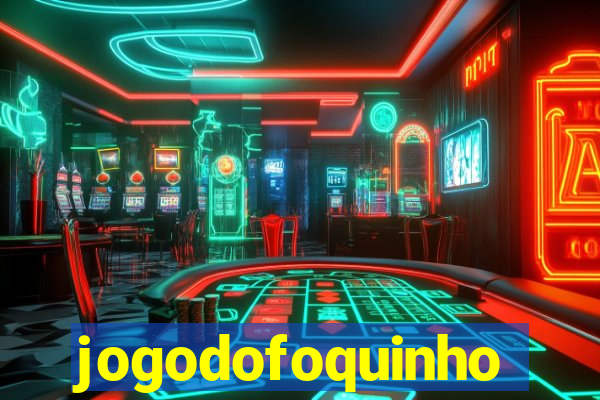 jogodofoquinho