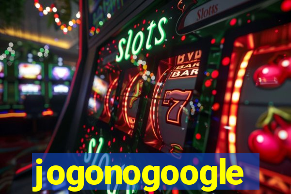 jogonogoogle