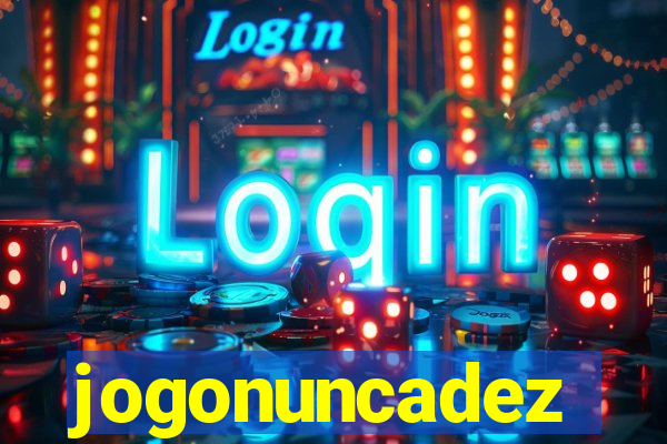 jogonuncadez