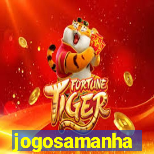 jogosamanha