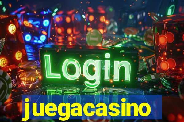 juegacasino