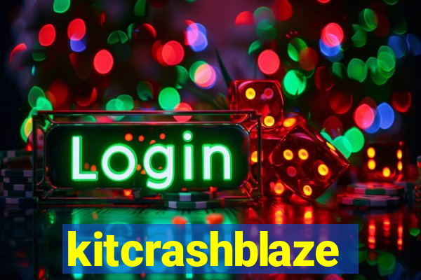 kitcrashblaze