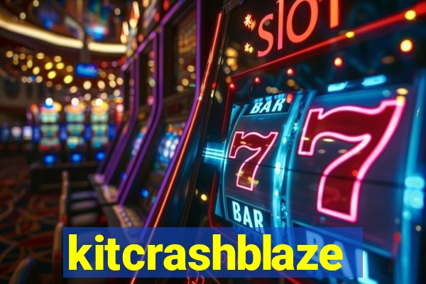 kitcrashblaze