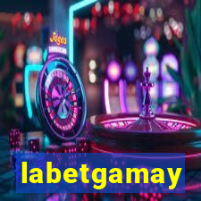 labetgamay