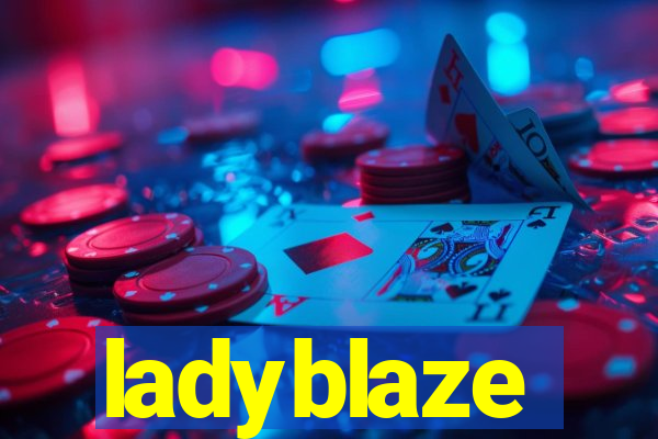 ladyblaze