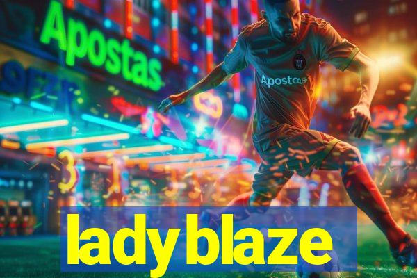 ladyblaze