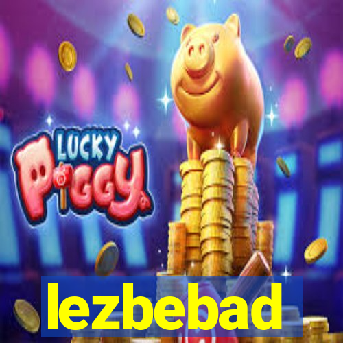 lezbebad