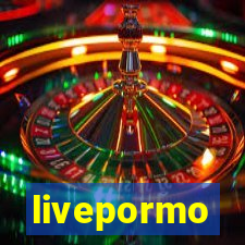 livepormo