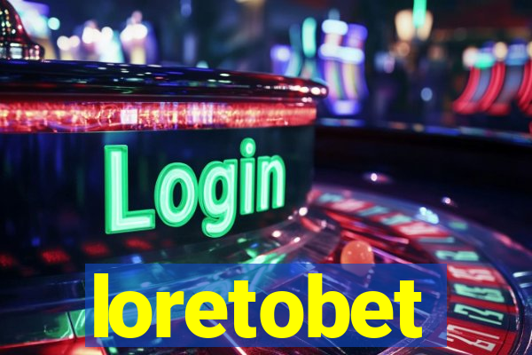 loretobet