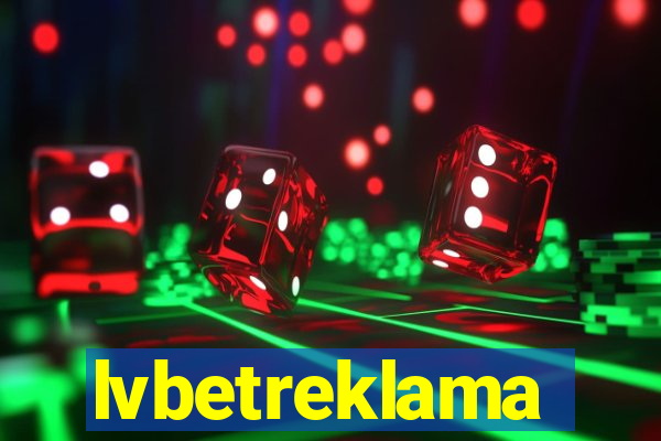 lvbetreklama