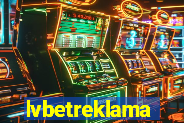 lvbetreklama