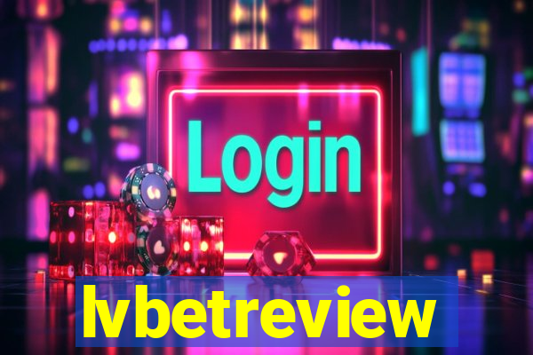 lvbetreview