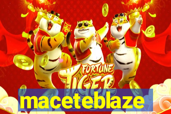 maceteblaze