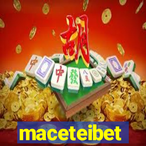 maceteibet