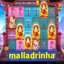 malladrinha