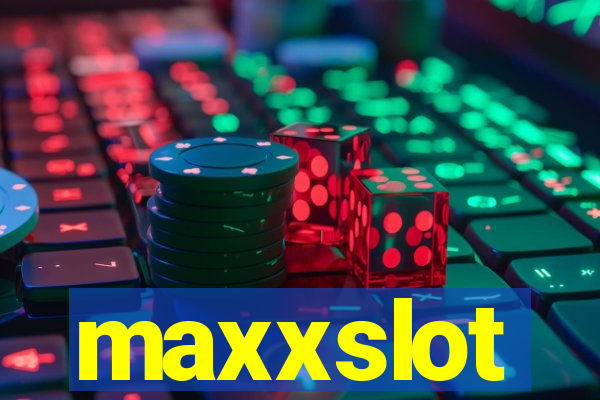 maxxslot