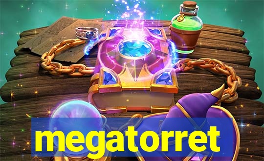 megatorret