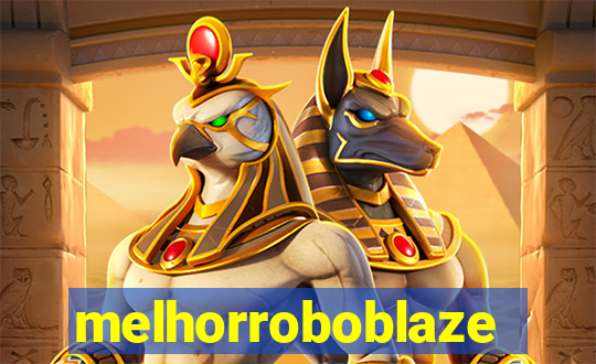 melhorroboblaze