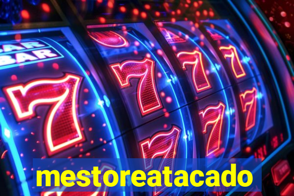 mestoreatacado