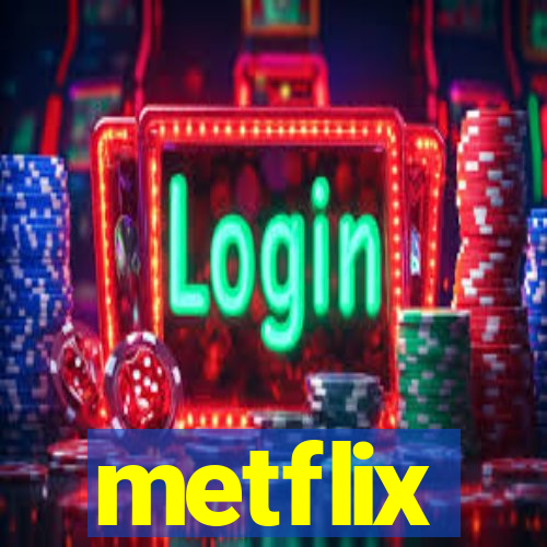 metflix