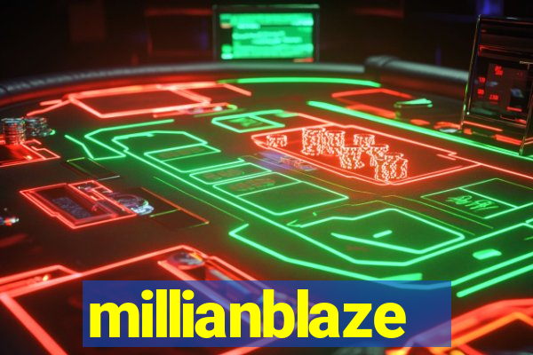 millianblaze