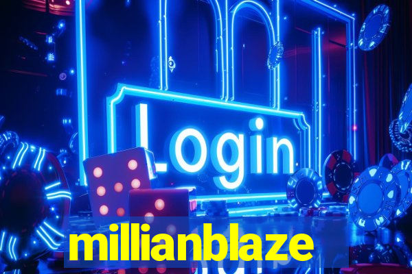 millianblaze