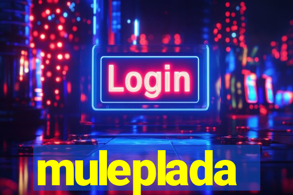 muleplada