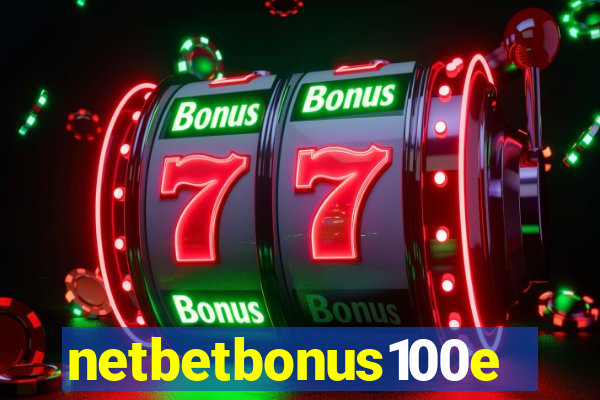 netbetbonus100e