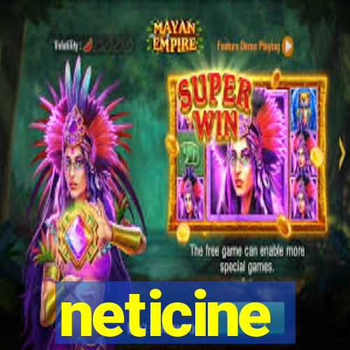 neticine