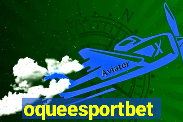 oqueesportbet