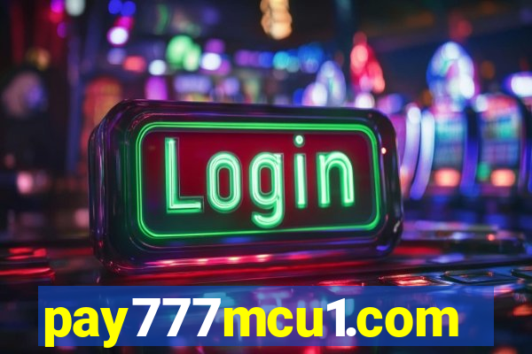 pay777mcu1.com