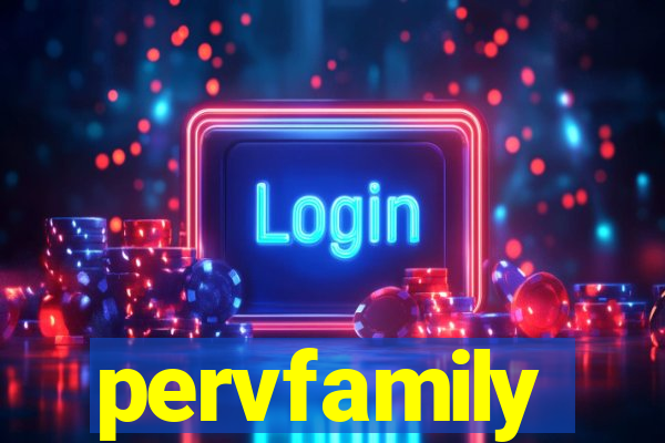 pervfamily