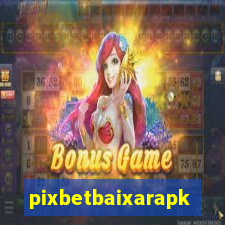 pixbetbaixarapk