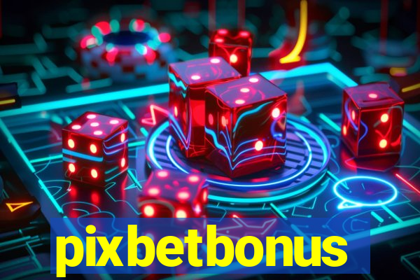 pixbetbonus