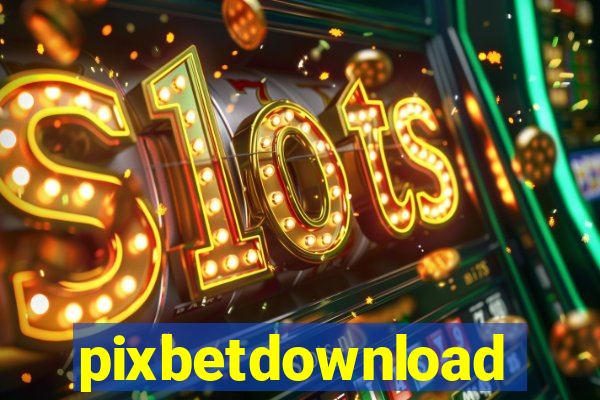 pixbetdownload