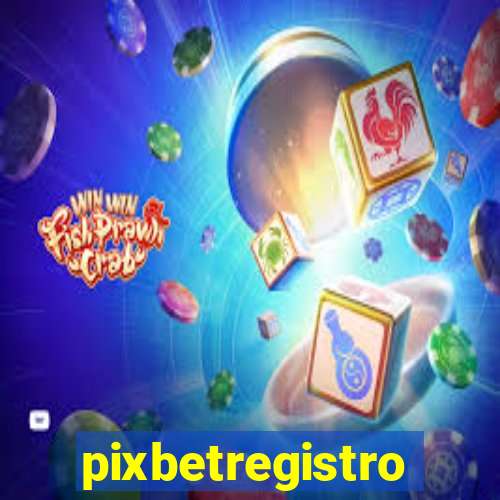 pixbetregistro