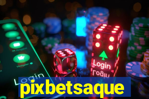 pixbetsaque