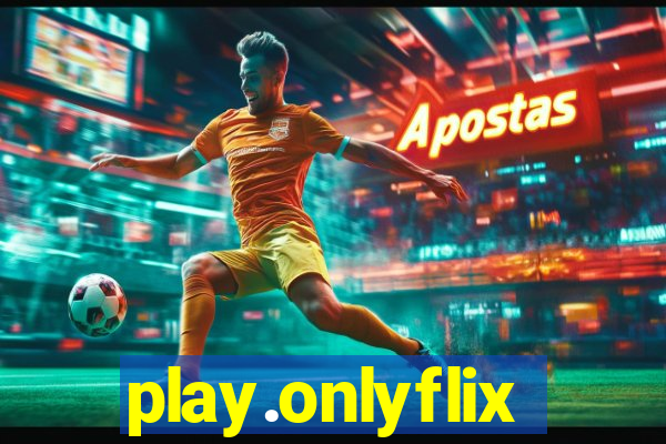 play.onlyflix