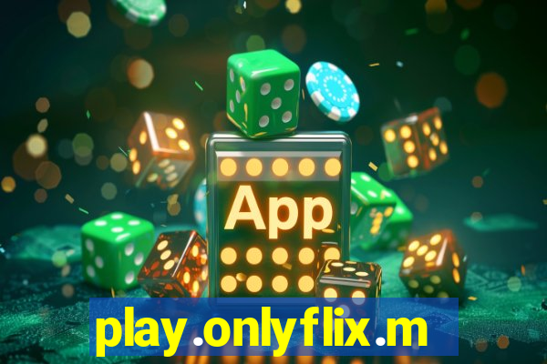 play.onlyflix.me