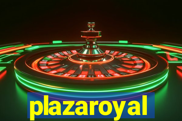 plazaroyal