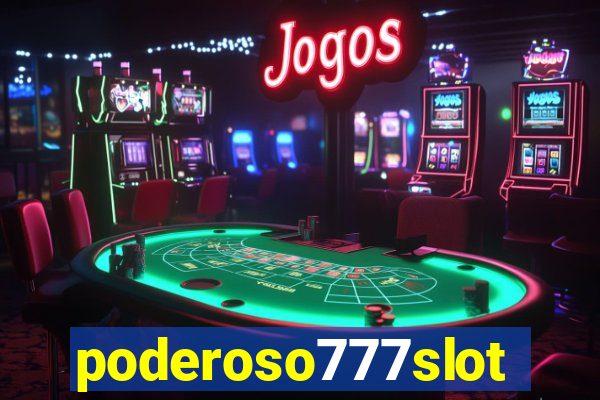 poderoso777slot