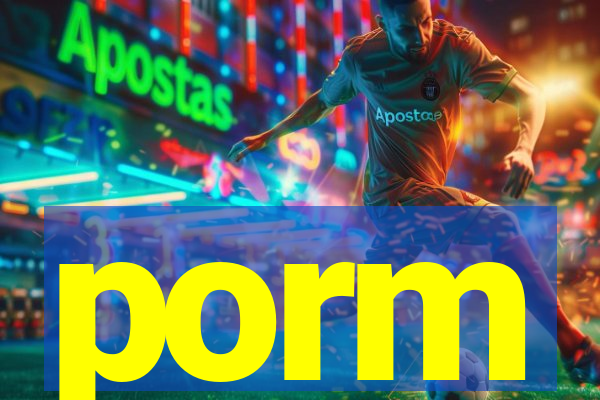 porm