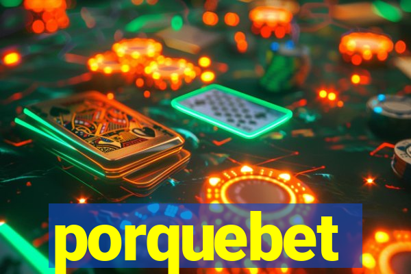 porquebet