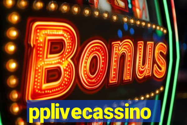 pplivecassino