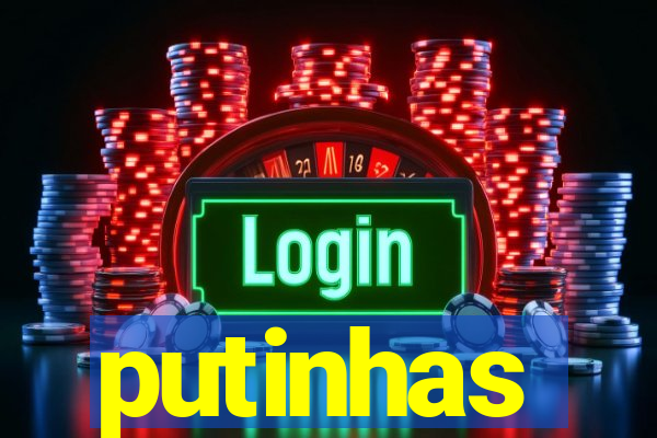 putinhas