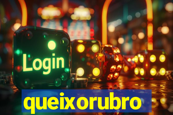 queixorubro