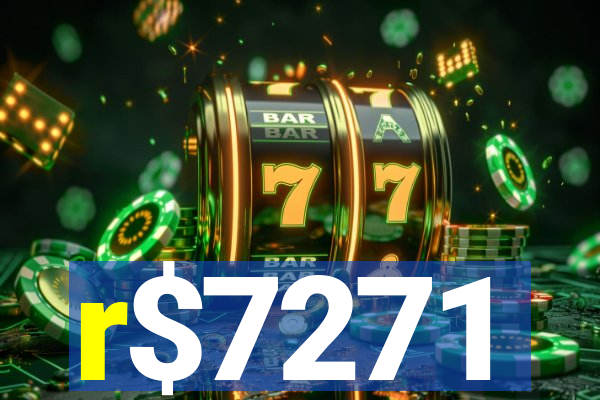 r$7271