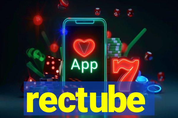 rectube